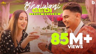 Bhalwani Gedi Official Video Jassa Dhillon  Gur Sidhu  Punjabi Song  Above All Album [upl. by Neggem]