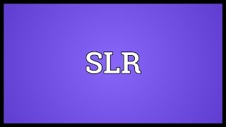 SLR Meaning [upl. by Adil]