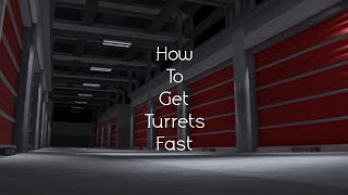 How to get turrets fast In the storage [upl. by Schonthal]