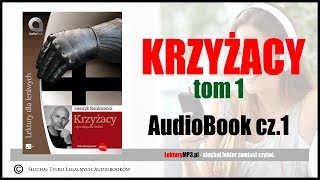 KRZYŻACY Audiobook MP3 🎧 Tom 1 cz 1  Pobierz całość ⬇ Lektura Szkolna [upl. by Idnyc]