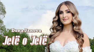 Dona Janova  Jete o Jete Official Video [upl. by Adnawyek886]