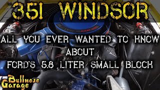 351 Windsor – What You Need to Know About the Ford 351w Small Block 58 Liter [upl. by Harak]