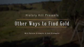 Hill End Gold  4 Other Ways to Find Gold [upl. by Natfa235]