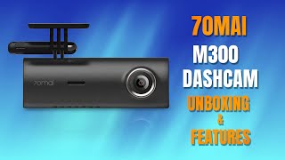 70mai M300 Dashcam  Unboxing amp Features [upl. by Alves706]