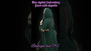 New stylish Embroidery Gown with dupatta trending shortsfeed shorts boutiquehut786 [upl. by Adiesirb223]