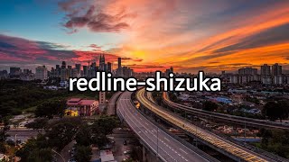 redlineshizukalyrics [upl. by Deron644]