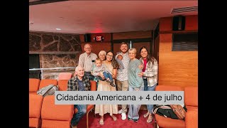 VLOG Cidadania Americana e 4 de julho [upl. by Ranique]