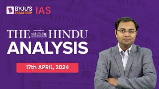 The Hindu Newspaper Analysis  17th April 2024  Current Affairs Today  UPSC Editorial Analysis [upl. by Nhojleahcim]