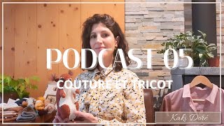 Podcast 05 Couture et Tricot [upl. by Noami]