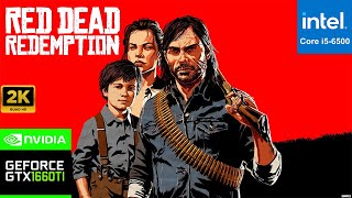 Red Dead Redemption I5 6500  GTX1660 6GB  2K Ultra Setting  Pc Game Play [upl. by Merry]