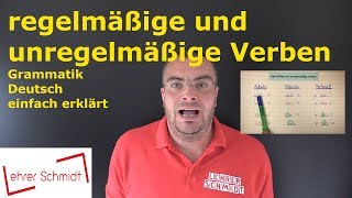 regelmäßige und unregelmäßige Verben  Grammatik  Deutsch  Lehrerschmidt [upl. by Gamal181]