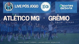 AO VIVO  LIVE PÓS JOGO  ATLÉTICO MG X GRÊMIO  Análises comentários e entrevistas [upl. by Egwin287]