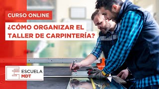 ¿Cómo organizar el taller de Carpintería  ESCUELA MDT [upl. by Hyde989]