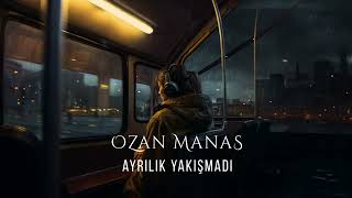 Ozan Manas  Ayrılık Yakışmadı [upl. by Steinke]