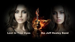 Lost In Your Eyes  the Jeff Healey Band [upl. by Rapsag]