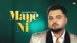 Maye Ni Full Video Gulab Sidhu  Ashar  Pooja Singh Rajput New Punjabi Songs 2024 Punjabi Songs [upl. by Damas]