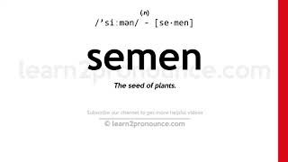 Pronunciation of Semen  Definition of Semen [upl. by Kemp81]