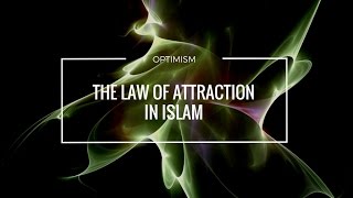 Optimism  The Law of Attraction in Islam [upl. by Theodor]