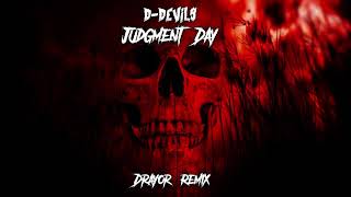 DDevils  Judgment Day Drayor Remix [upl. by Juana]