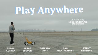 Play Anywhere by NEIGHBORHOOD SPORTS CLUB [upl. by Obrien]