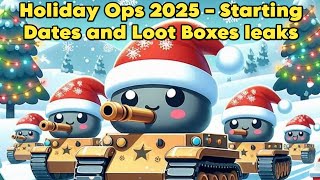 World of Tanks – Holiday Ops 2025 – Starting Dates and Loot Boxes leaks [upl. by Eissed]