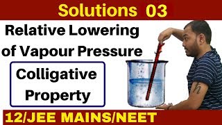 Solutions 03 I Relative Lowering of Vapour Pressure due to Non Volatile Solute Colligative Property [upl. by Lea]