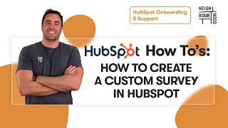 How to Create a Custom Survey in HubSpot  HubSpot How Tos with Neighbourhood [upl. by Amersham]