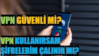 VPN Güvenli mi VPN Kullanırsam Şifrelerim Çalınabilir mi [upl. by Blood762]