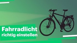 Wie stelle ich mein Fahrradlicht richtig ein [upl. by Ataeb]