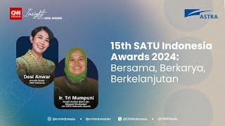 15th SATU Indonesia Awards 2024 Bersama Berkarya Berkelanjutan  Insight with Desi Anwar [upl. by Dumanian165]