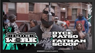 Dyce Payso Ft FatMan Scoop  Let It Go Blockworktv Performance [upl. by Ingelbert]