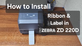 ZEBRA ZD220D PRINTER LABEL AND RIBBON INSTALLATION  How to Install Ribbon and Label in ZEBRAZD220D [upl. by Kelila662]