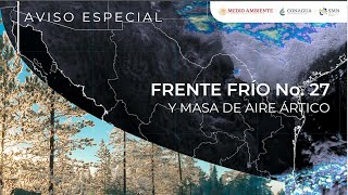 Aviso Especial Frente frío No 27 y masa de aire ártico 14 de enero de 2024 [upl. by Aissac]