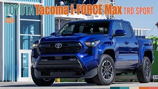 Toyota Introduces the 2024 Tacoma iFORCE Max TRD Sport [upl. by Arria]