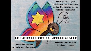 Giornata della Memoria Scuola Primaria  Le farfalle con le stelle gialle [upl. by Valora]