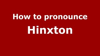 How to pronounce Hinxton EnglishUK  PronounceNamescom [upl. by Chancelor]