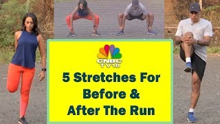 5 Crucial Before amp After Run Stretches By Coach Daniel Vaz  Stay Fit With CNBCTV18 [upl. by Beatrix283]