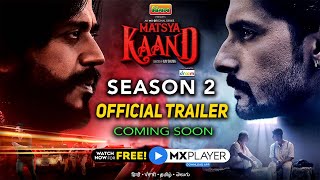 Matsya Kaand Season 2  Official Trailer  Matsya Kaand 2 Release Date Update  MX Player [upl. by Tound43]