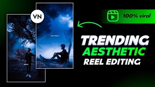 Dark Aesthetic Reels Video Editing In Vn App  Trending Aesthetic Video Editing In Vn App [upl. by Liebowitz389]