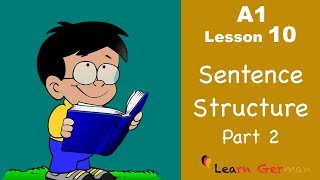 Learn German for beginners A1  Sentence structure Part 2  Lesson 10 [upl. by Elbam662]