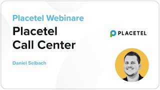 Vorstellung Placetel Call Center – Webinar mit Daniel Selbach [upl. by Ruyle]