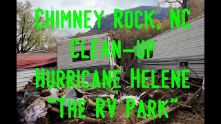 Chimney Rock NC Cleanup  Hurricane Helene 1162024 Part 2 of 2 The RV Park [upl. by Sullivan]