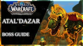 AtalDazar Normal  Heroic  Mythic Guide  BOSSES ONLY [upl. by Luthanen]