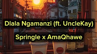 Dlala Ngothando ft Unclekay Springle × AmaQhawe [upl. by Endres681]