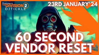 VENDOR RESET 23RD JANUARY 2024 THE DIVISION 2 [upl. by Saxena]