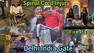 Spinal Cord Injury  Aaj Nikle Delhi Ghumne  Delhi India Gate  CP Main Fire Paan Ka Enjoy [upl. by Lydnek]