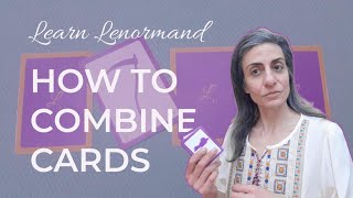 HOW TO COMBINE LENORMANDS CARDS  Card Combination Tips lenormand lenormandreader [upl. by Laekim887]