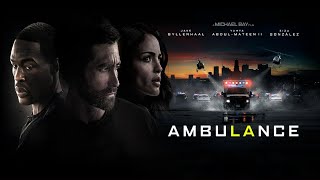 Ambulance 2022 Movie  Jake Gyllenhaal Yahya AbdulMateen II Eiza González  Review and Facts [upl. by Hughes]