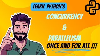 Mastering PYTHONS PARALLELISM and CONCURRENCY Once And For All 🐍💻🌟 [upl. by Vaughan]