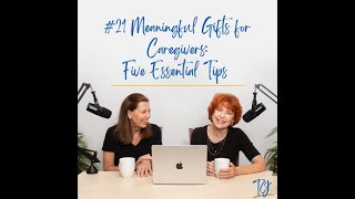 21 Meaningful Caregiver Gifts Five Essential Tips  Alzheimer’s and Other Dementias [upl. by Yltnerb]